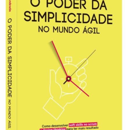 Livro “O poder da simplicidade no mundo ágil”
